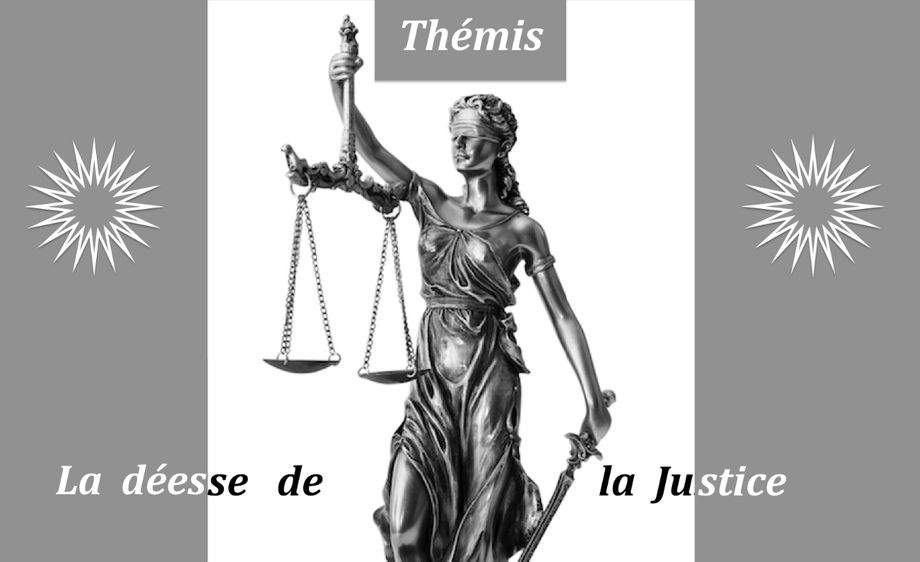THÉMIS - La déesse de la justice